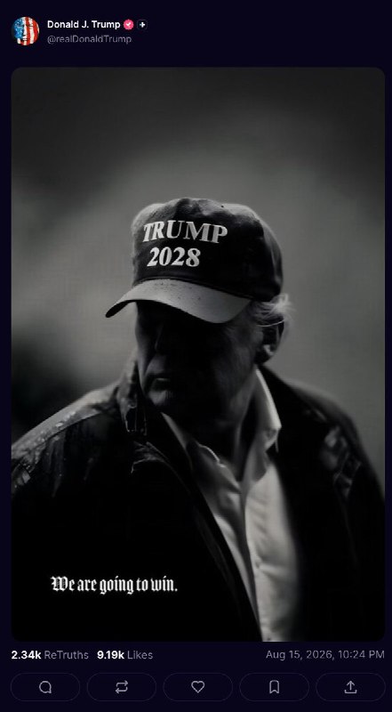 “去北京取到真经了”8月15日，美国总统特朗普在Truth Social发布一张“TRUMP 2028”海报，并配文“We are going to win（我们将会获胜）”，再次引发其寻求第三个总统任期的猜测