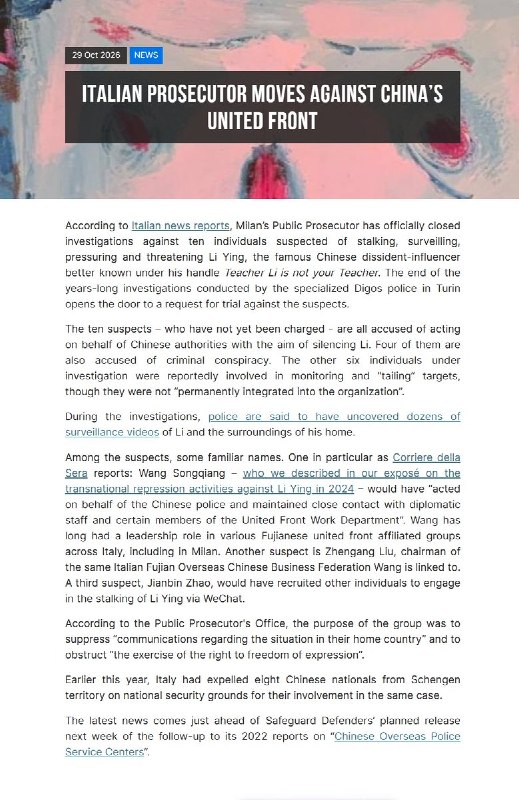 意检方完成对“李老师”案调查 10名涉中共统战人员面临起诉据人权组织“保护卫士”（Safeguard Defenders）引述意大利媒体报道，米兰地方检察院已结束对10名涉嫌跟踪、监视并威胁李老师的嫌疑人的调查，由都灵警方侦办的案件正式进入拟起诉阶段